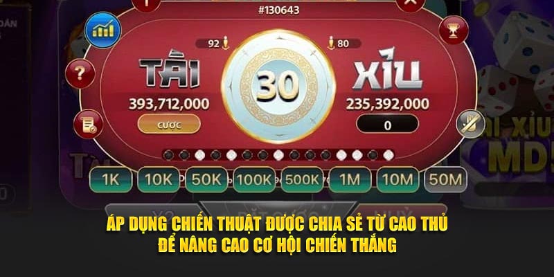 Áp dụng chiến thuật được chia sẻ từ cao thủ để nâng cao cơ hội chiến thắng