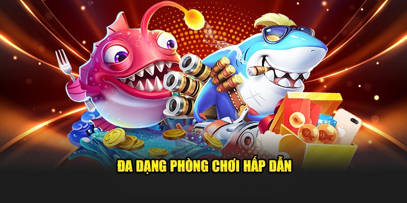 Phong phú phòng chơi hấp dẫn