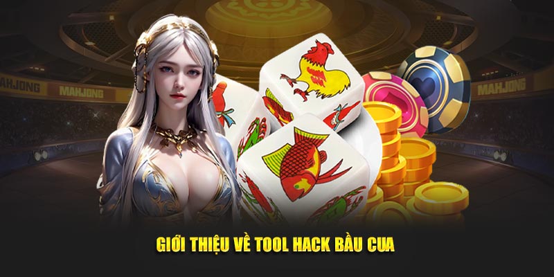 Giới thiệu về tool hack Bầu Cua 