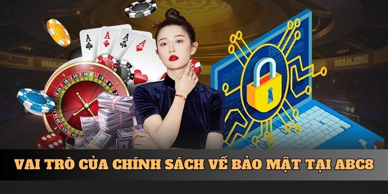 Vai trò của chính sách về bảo mật tại ABC8