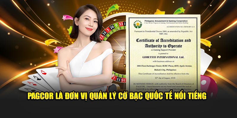 PAGCOR quản lý cờ bạc quốc tế đẳng cấp nổi tiếng 